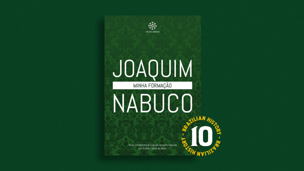 Resenha: Minha Formação, de Joaquim Nabuco