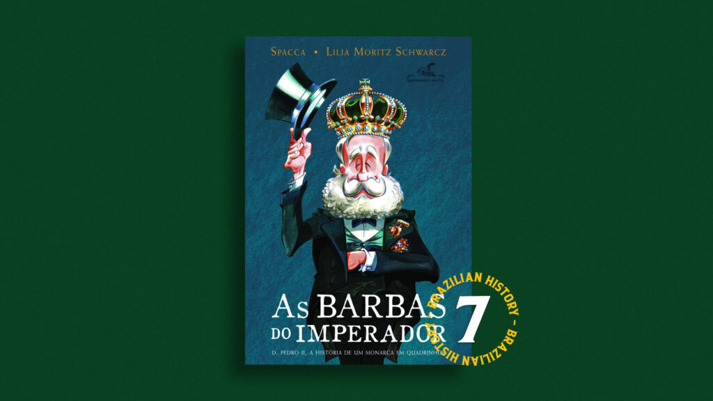 Resenha: As Barbas do Imperador, de Spacca e Lilia Schwarcz