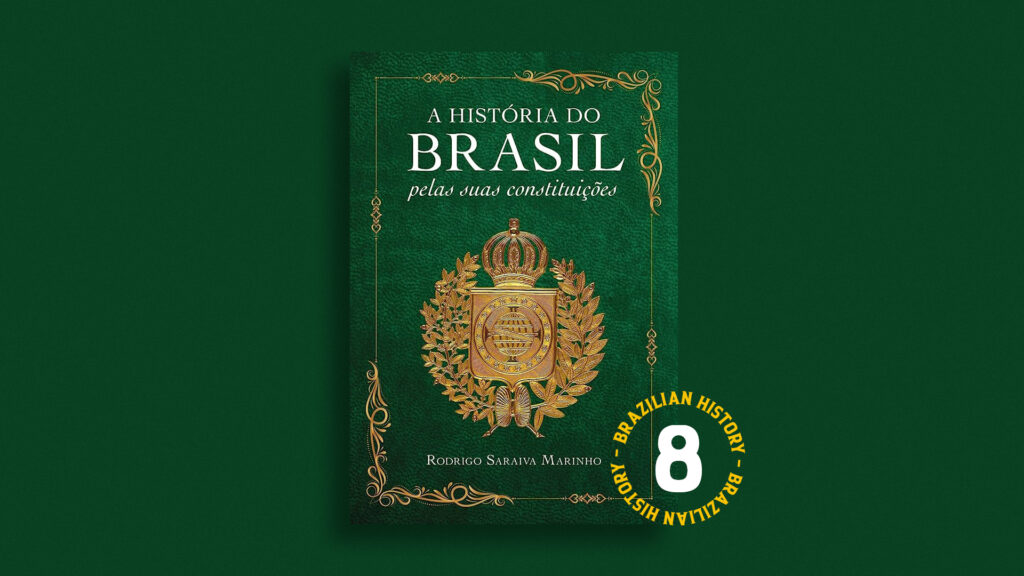 Resenha: A história do Brasil pelas suas constituições, de Rodrigo Saraiva Marinho