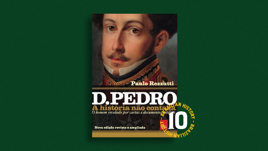 D. Pedro - L'histoire inédite : l'homme révélé par des lettres et des documents inédits