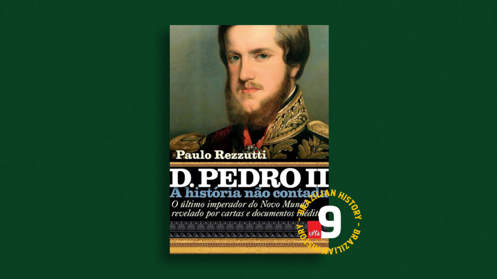 D. Pedro II – La storia mai raccontata: l'ultimo imperatore del Nuovo Mondo rivelato attraverso lettere e documenti inediti | Recensione